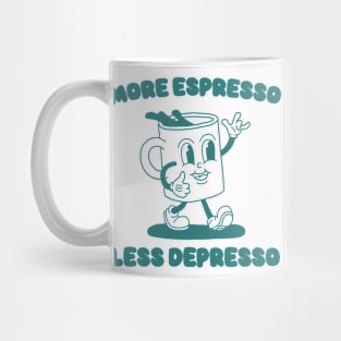 More Espresso Less Depresso Shirt, Funny Espresso Meme Mug